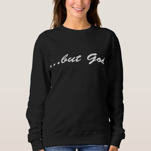 Aber Gott Christlich Sweatshirt (Vorderseite)