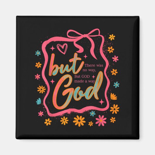 Aber Gott hat einen Weg Bibelvers Christlicher Gla Magnet (Vorne)