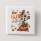 Aber Gott machte einen Weg Button (Vorderseite)
