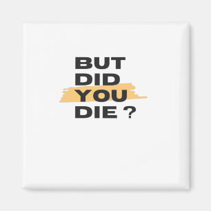 Aber haben Sie die Magnet