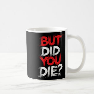 Aber haben Sie Gym Motivation Workout Die? Kaffeetasse