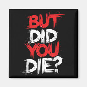 Aber haben Sie Gym Motivation Workout Die? Magnet