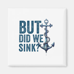 Aber haben wir das Boot versenkt Schiffskapitän Po Magnet