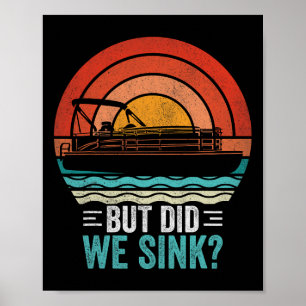 Aber haben wir den Pontoon lustig Kapitän Bootfahr Poster