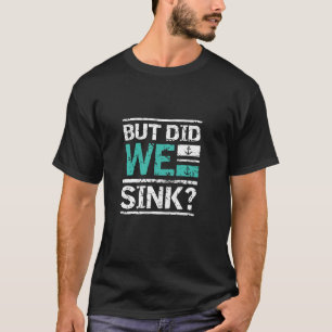 Aber haben wir einen lustigen Kreuzfahrturlaub ver T-Shirt