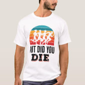 Aber hast du den lustigen Running Marathon Runner T-Shirt (Vorderseite)