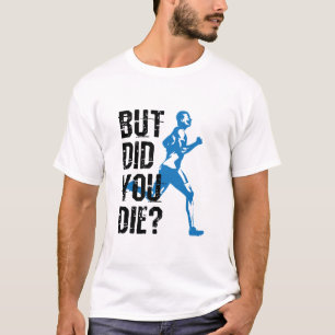 Aber hast du den Runner Die? T-Shirt