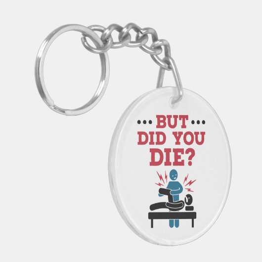 Aber hast du die sonnige Physikalische Therapie PT Schlüsselanhänger (Vorderseite links)