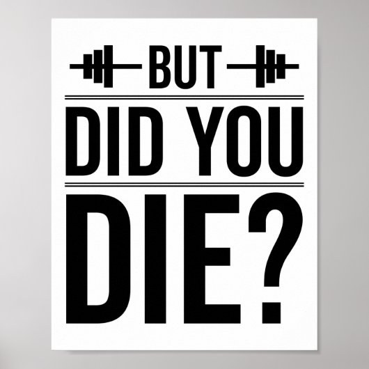 Aber hast du Gym Funny Workout Fitness Übung Die? Poster (Vorne)