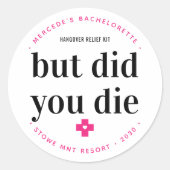 Aber hast du Hangover Personalisiert Bachelorette Runder Aufkleber (Vorderseite)