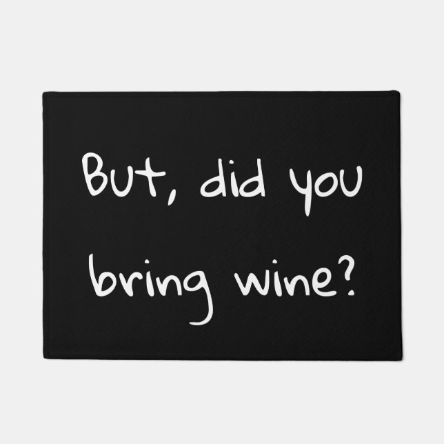 Aber holten Sie Wein? Fußmatte (Vorderseite)