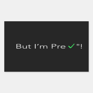 Aber ich bin Prä-Karo-Aufkleber (x4) Rechteckiger Aufkleber