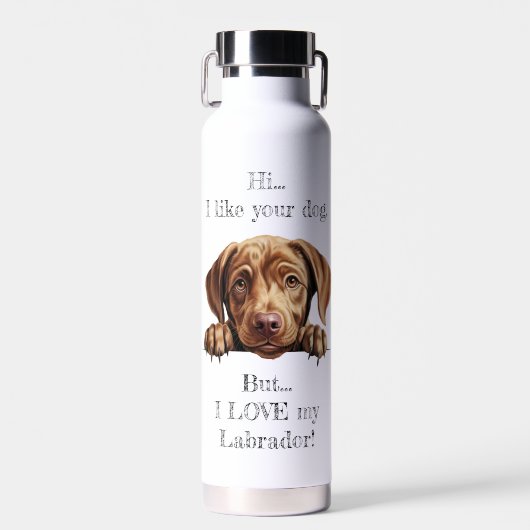Aber ich LIEBE meine Labrador Wasserflasche Trinkflasche (Vorne)
