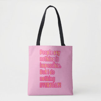 Aber ich mache jeden Tag nichts Tasche