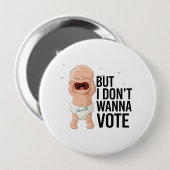 Aber ich will nicht wählen - - button (Vorne & Hinten)