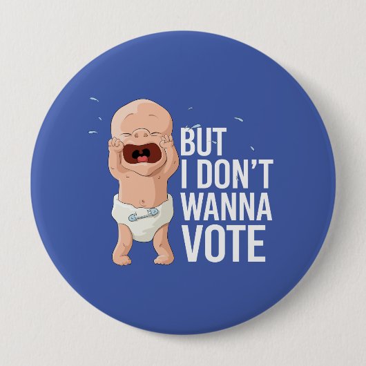 Aber ich will nicht wählen -- - button (Vorderseite)