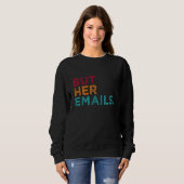 Aber ihr Emails T-Shirt Sweatshirt (Vorne ganz)