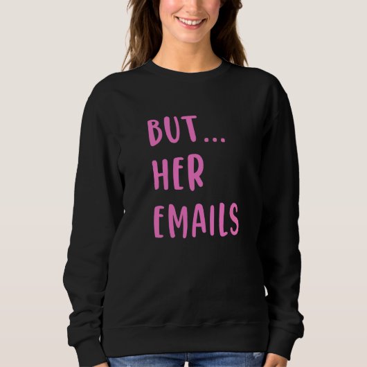 Aber ihre E-Mails 15 Sweatshirt (Vorderseite)