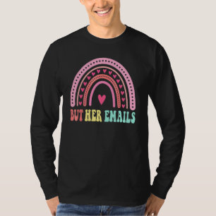 Aber ihre E-Mails Regenbogen Zitat Cool Aber ihre  T-Shirt