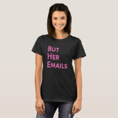 Aber ihre Emails 34 T-Shirt (Vorne ganz)