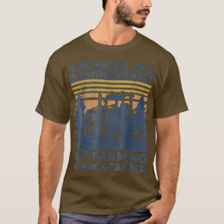 Aber Landwirtschaft ist wichtig für Bauer Traktor T-Shirt