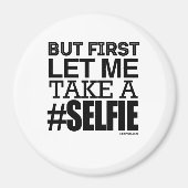 ABER LASS MIR ERSTMALS, SICH SELBST ZU NEHMEN MAGNET (Vorne)