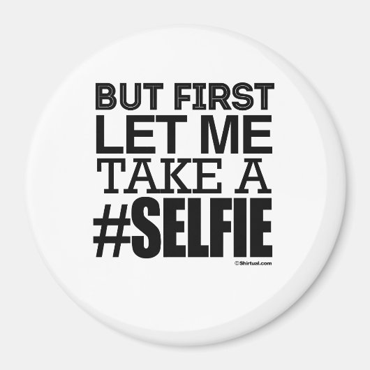 ABER LASS MIR ERSTMALS, SICH SELBST ZU NEHMEN MAGNET (Vorne)