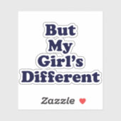 Aber mein Mädchen ist anders Aufkleber (Blatt)