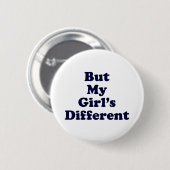 Aber mein Mädchen ist anders Button (Vorne & Hinten)