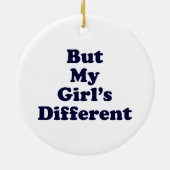 Aber mein Mädchen ist anders Keramik Ornament (Hinten)