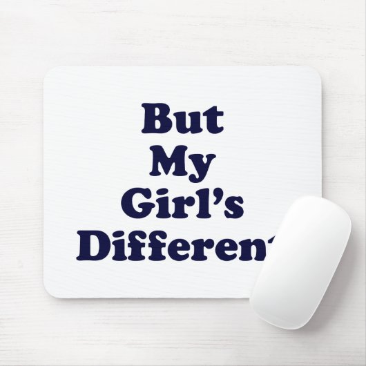 Aber mein Mädchen ist anders Mousepad (Mit Mouse)