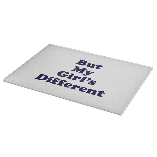 Aber mein Mädchen ist anders Schneidebrett (Ecke)