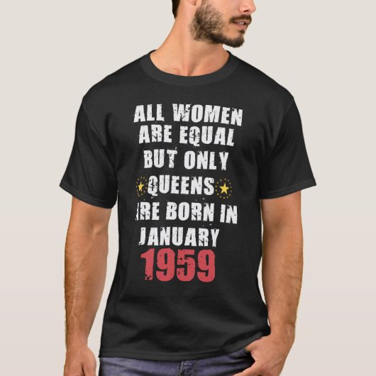 Aber nur Königinnen sind im Januar 1959 Geboren T-Shirt (Vorderseite)