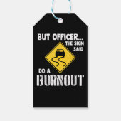 Aber Officer der Signatur sagte Do a Burnout - Fun Geschenkanhänger (Rückseite)