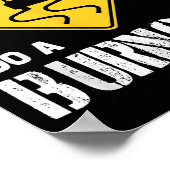 Aber Officer der Signatur sagte Do a Burnout - Fun Poster (Ecke)