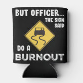 Aber Officer, sagt das Zeichen machen eine Ausblen Dosenkühler (Rückseite)