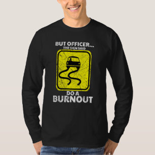 Aber Offizier sagte, dass das Zeichen einen Auslau T-Shirt