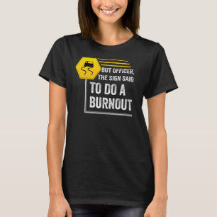 Aber Offizier sagte, machen eine Niederlage. Muske T-Shirt