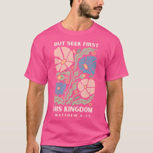 Aber Seek Erste Sein Königreich Jesus Scripting Ch T-Shirt (Vorderseite)