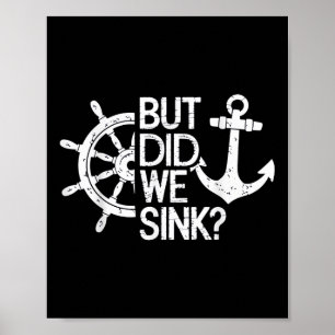 Aber sind wir gesunken_ Kapitän Segelboot Segeln  Poster