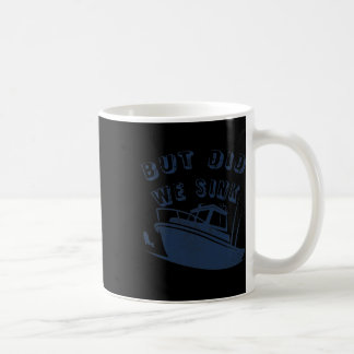 Aber sind wir gesunken Lustige Bootsfahrt Tiefsee- Kaffeetasse