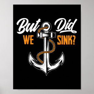 Aber sind wir gesunken - Lustiges Geschenk für Boo Poster