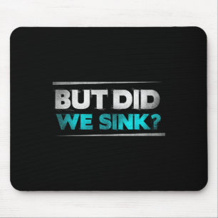 Aber sind wir lustige Bootsgeschenke für Männer un Mousepad