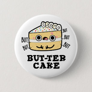 Aber ter Cake Funny Butter Pun Button
