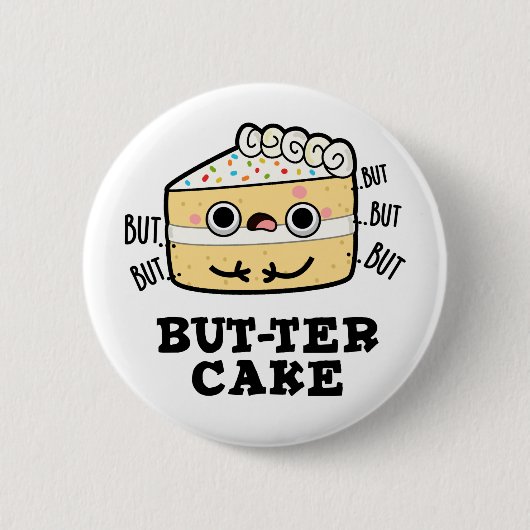 Aber ter Cake Funny Butter Pun Button (Vorderseite)