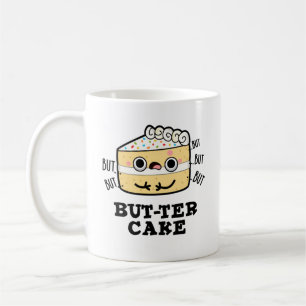 Aber ter Cake Funny Butter Pun Kaffeetasse