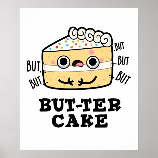 Aber ter Cake Funny Food Butter Pun Poster (Vorne)