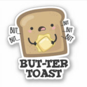Aber ter Toast Funny Bread Pun Dark BG Aufkleber (Vorderseite)