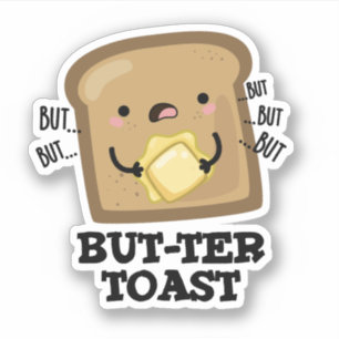 Aber ter Toast Funny Bread Pun Dark BG Aufkleber
