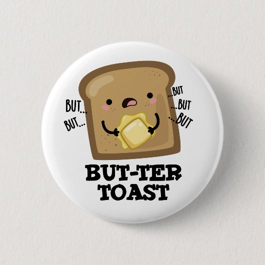 Aber ter Toast Funny Bread Pun Dark BG Button (Vorderseite)